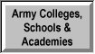 Army Colleges, Schools, and Academies