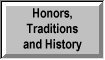 Honors, Traditions, and History - Those sites which inspire soldiers with knowledge from our history and the standards past, present, and future