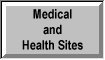 Medical and Health Sites - Suited for those directly assigned in Medical Specialties and those seeking care from medical facilities worldwide