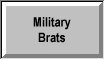 Military Brats - Children of Former and Present Servicemembers