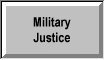 Military Justice - Includes sites which specialize in UCMJ, Separation Proceedings, legal actions, etc...