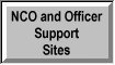 NCO and Officer Support Sites - Providing professional development and resource links to further the institutional knowledge of the Army's Leadership